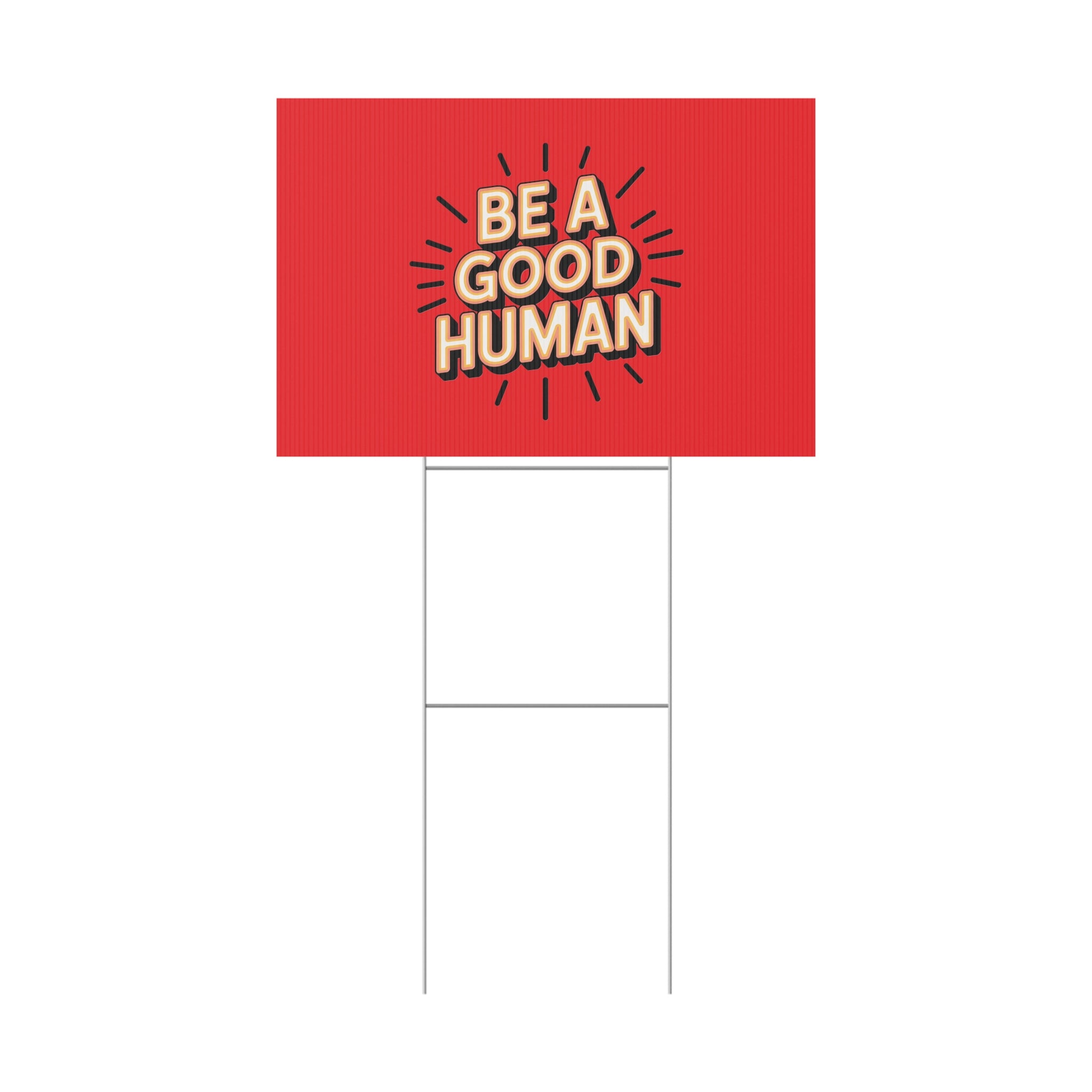 Be A Good Human Plastic Yard Sign — Positive Message Lawn Decor