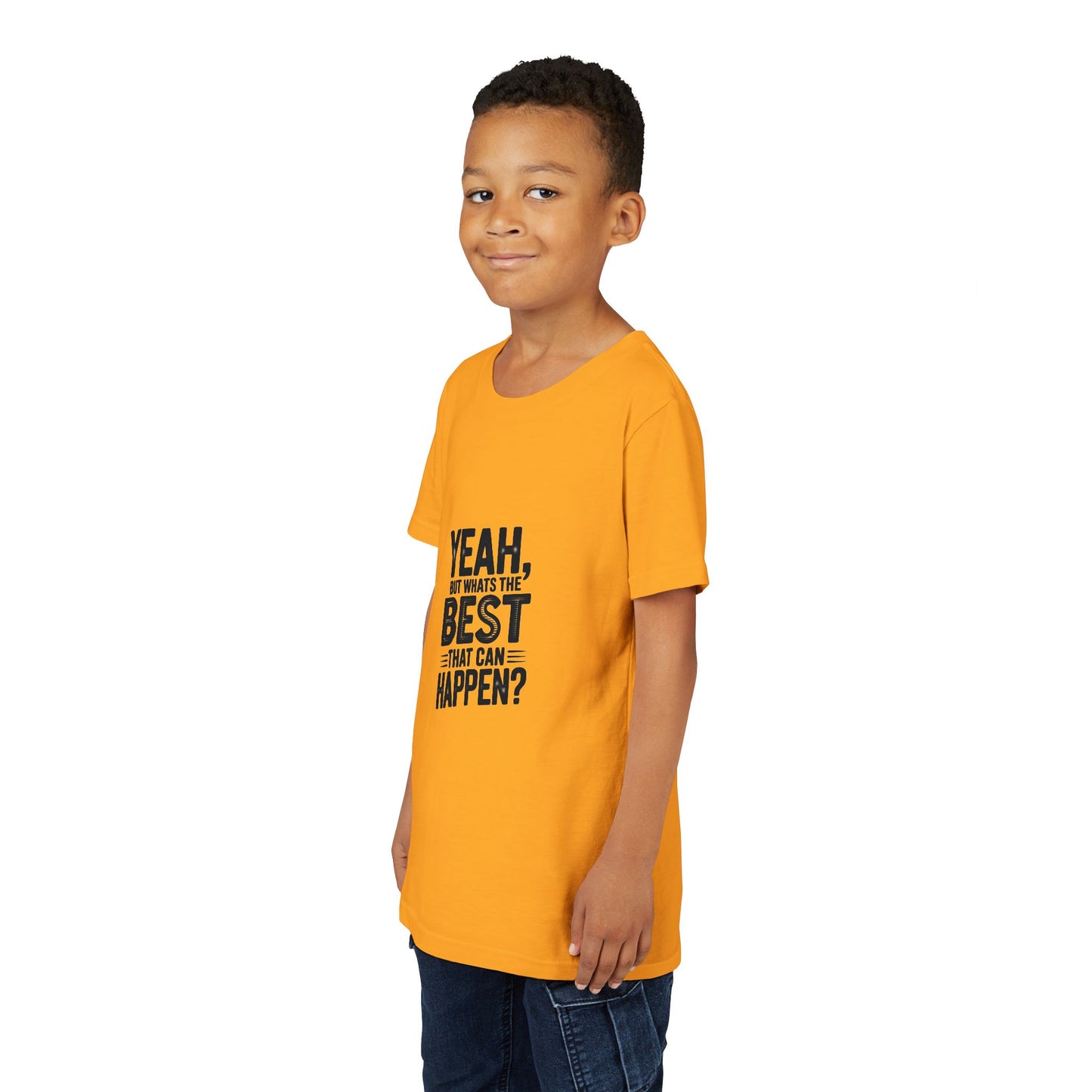 Youth T‑Shirt “Yeah, But What’s the Best That Can Happen?” — Inspirational Graphic Tee