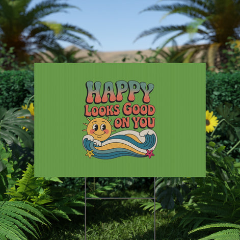 "Happy Looks Good On You" Retro Sun Positive Garden Sign