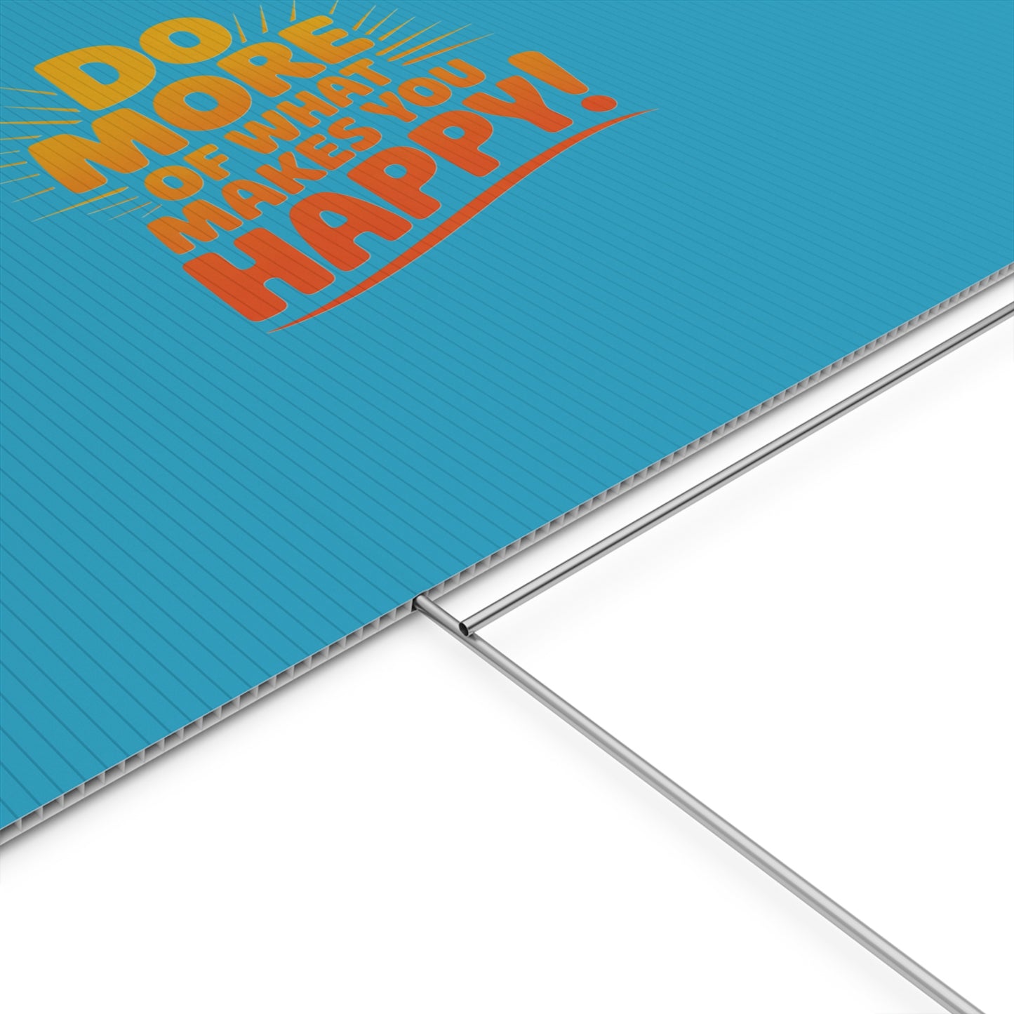 “Do More of What Makes You Happy!” Motivational Outdoor Decor