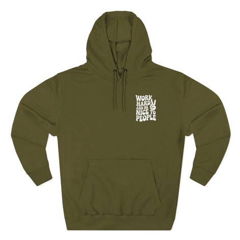 Work Hard & Be Nice to People Hoodie