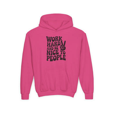 Youth Hoodie — "Work Hard And Be Nice to People" Motivational Graphic