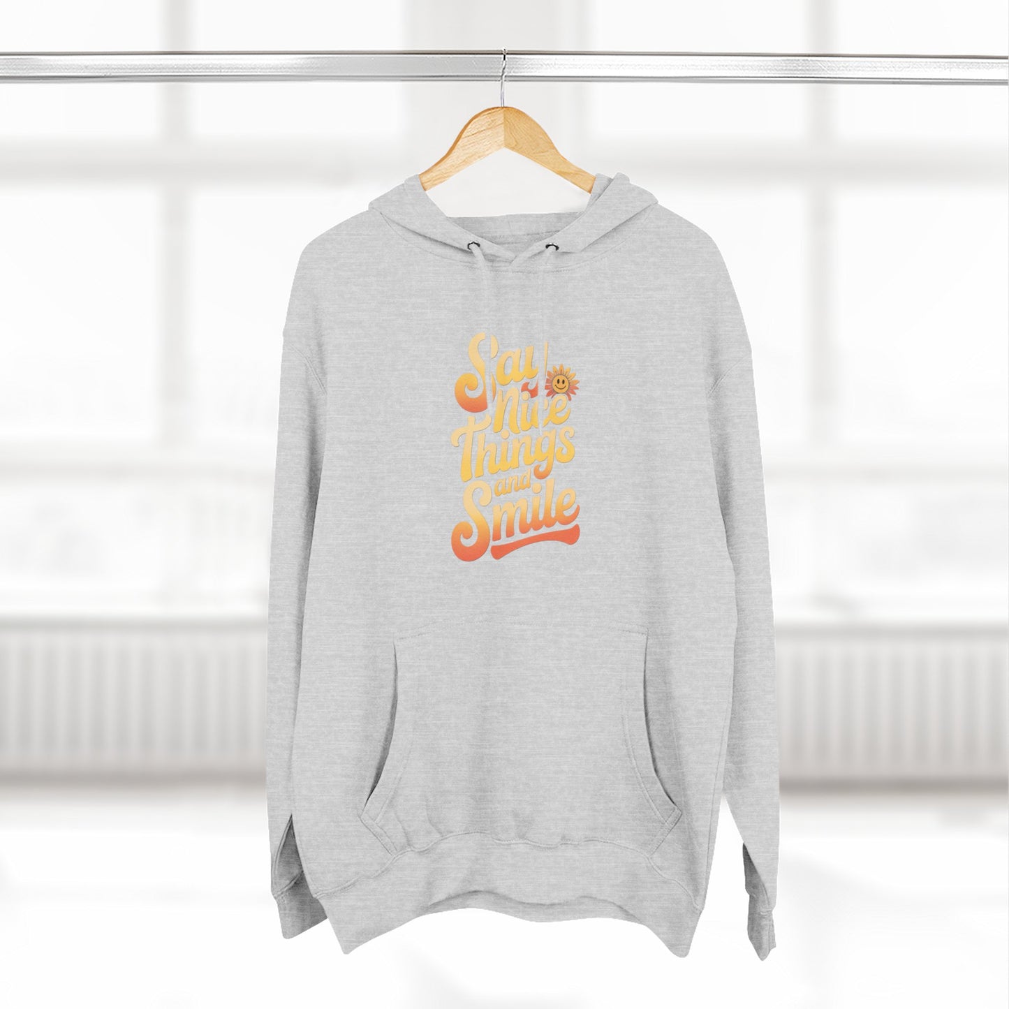 Say Nice Things and Smile Positive Vibes Three-Panel Fleece Hoodie -