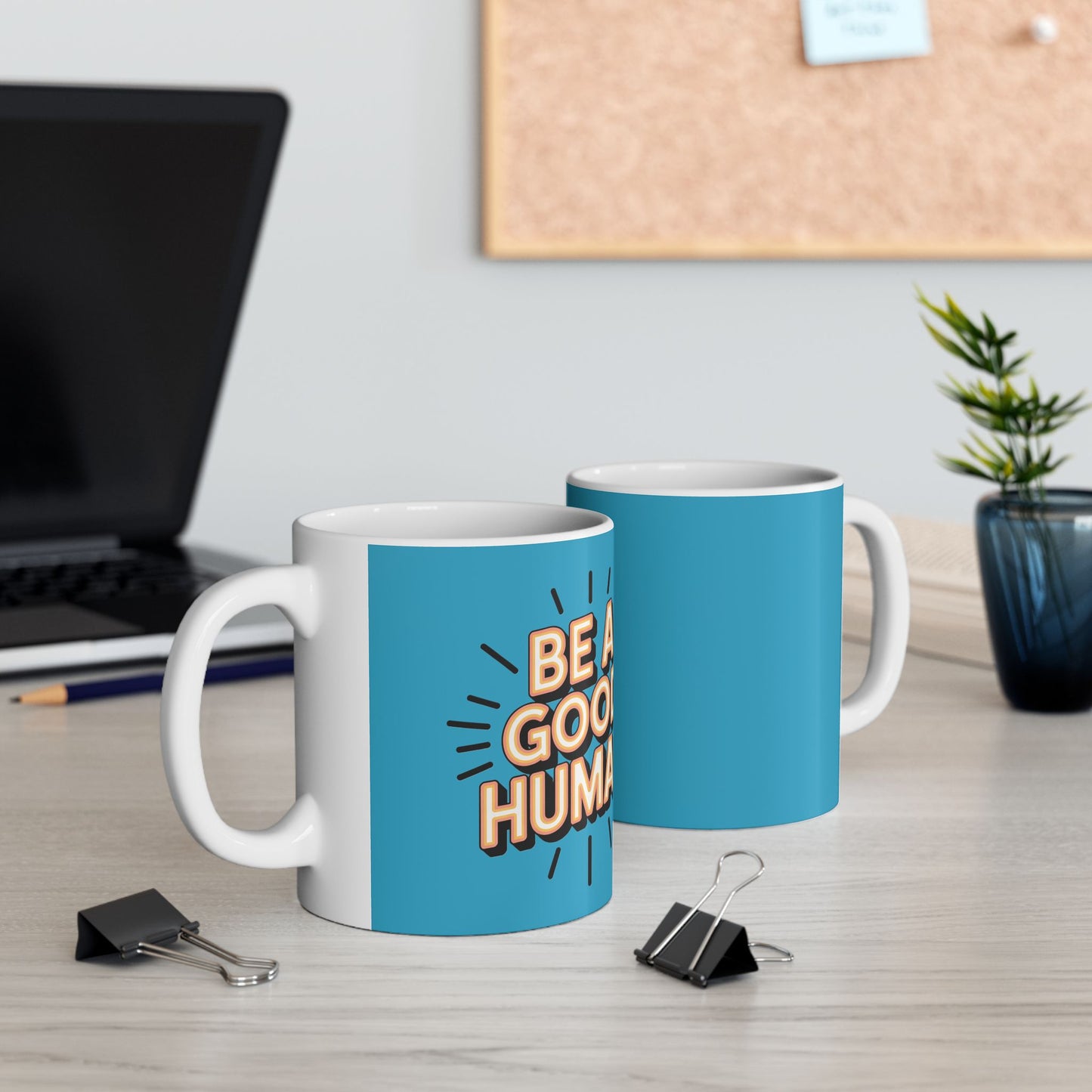 "Be a Good Human" Coffee Cup (11oz, 15oz)