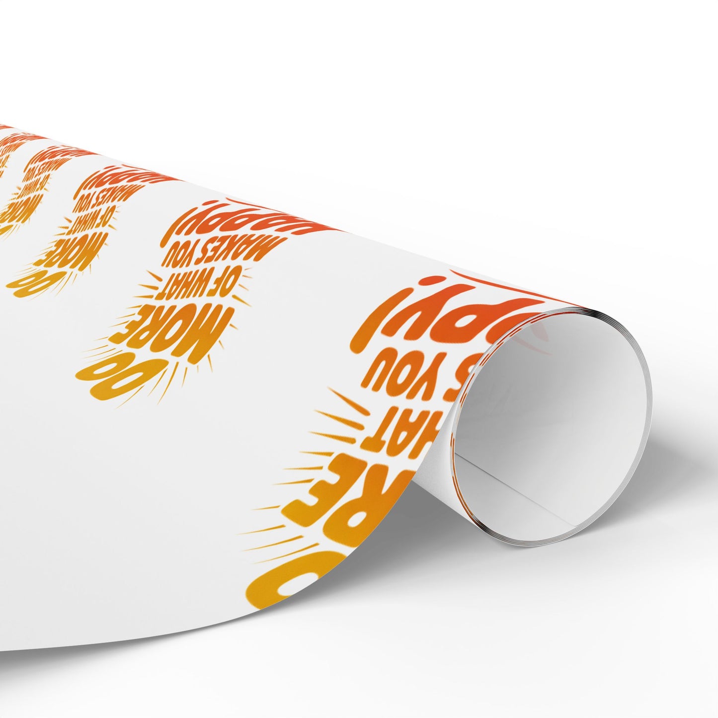 Wrapping Paper — 'Do More of What Makes You Happy' Gift Wrap
