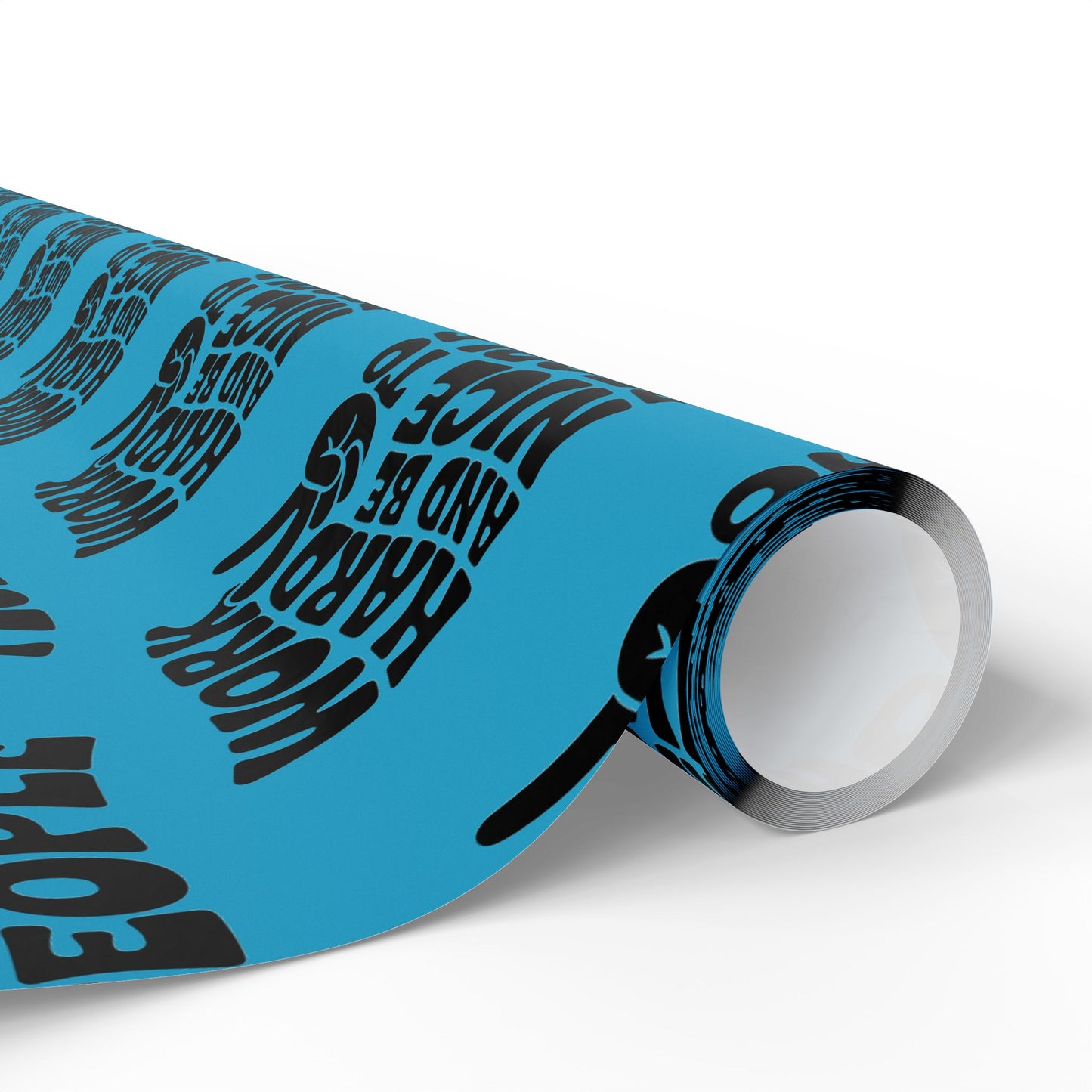 Work Hard and Be Nice to People Wrapping Paper