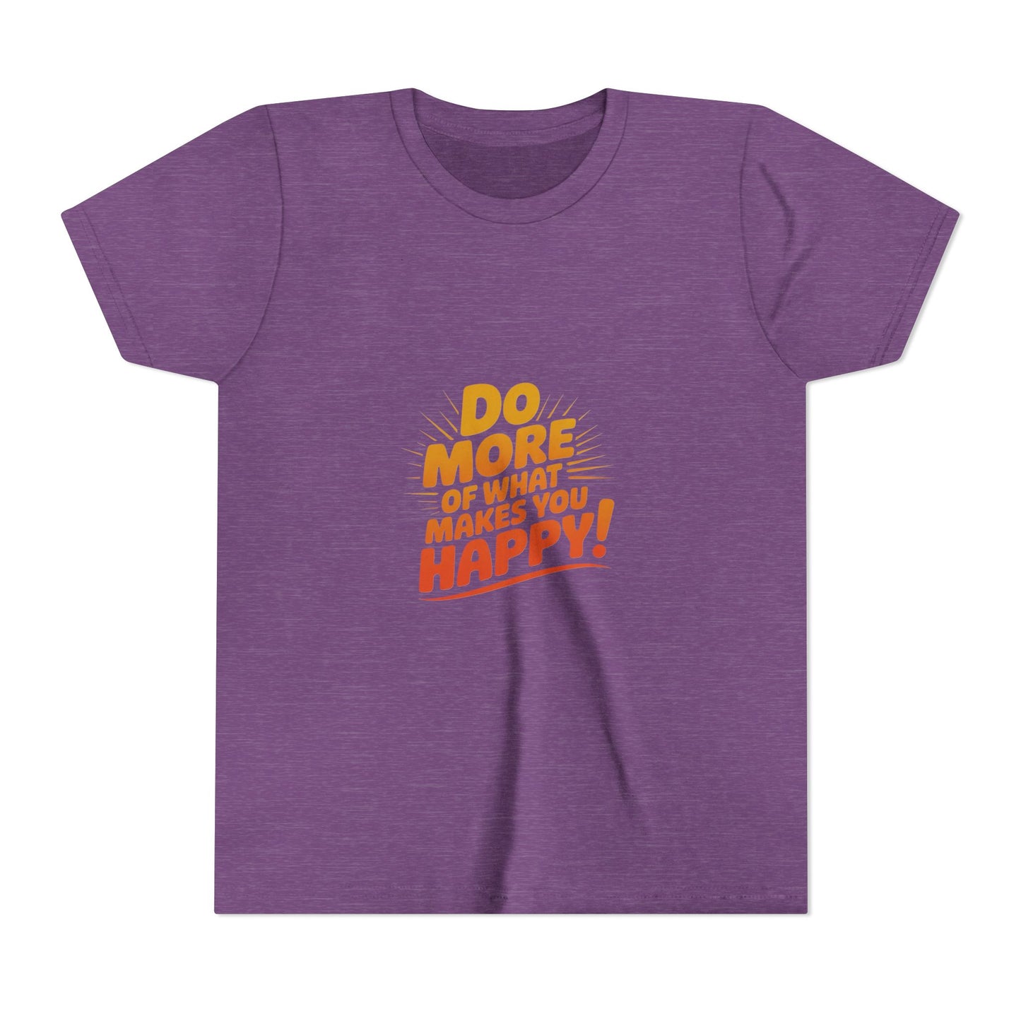 Youth Tee — “Do More of What Makes You Happy!” Positive Graphic Kids T‑Shirt