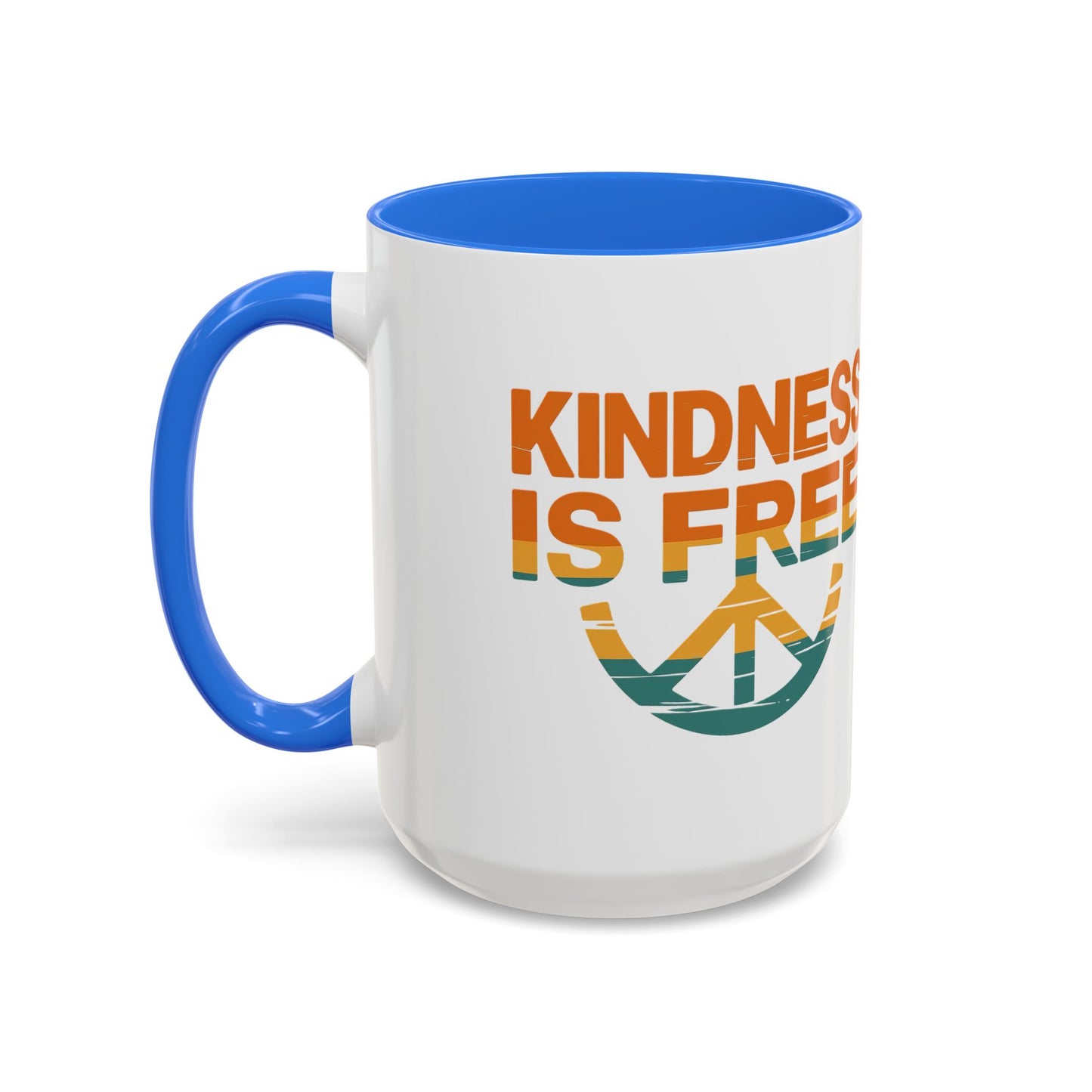 Kindness Is Free Mug - 11oz & 15oz Coffee Cup
