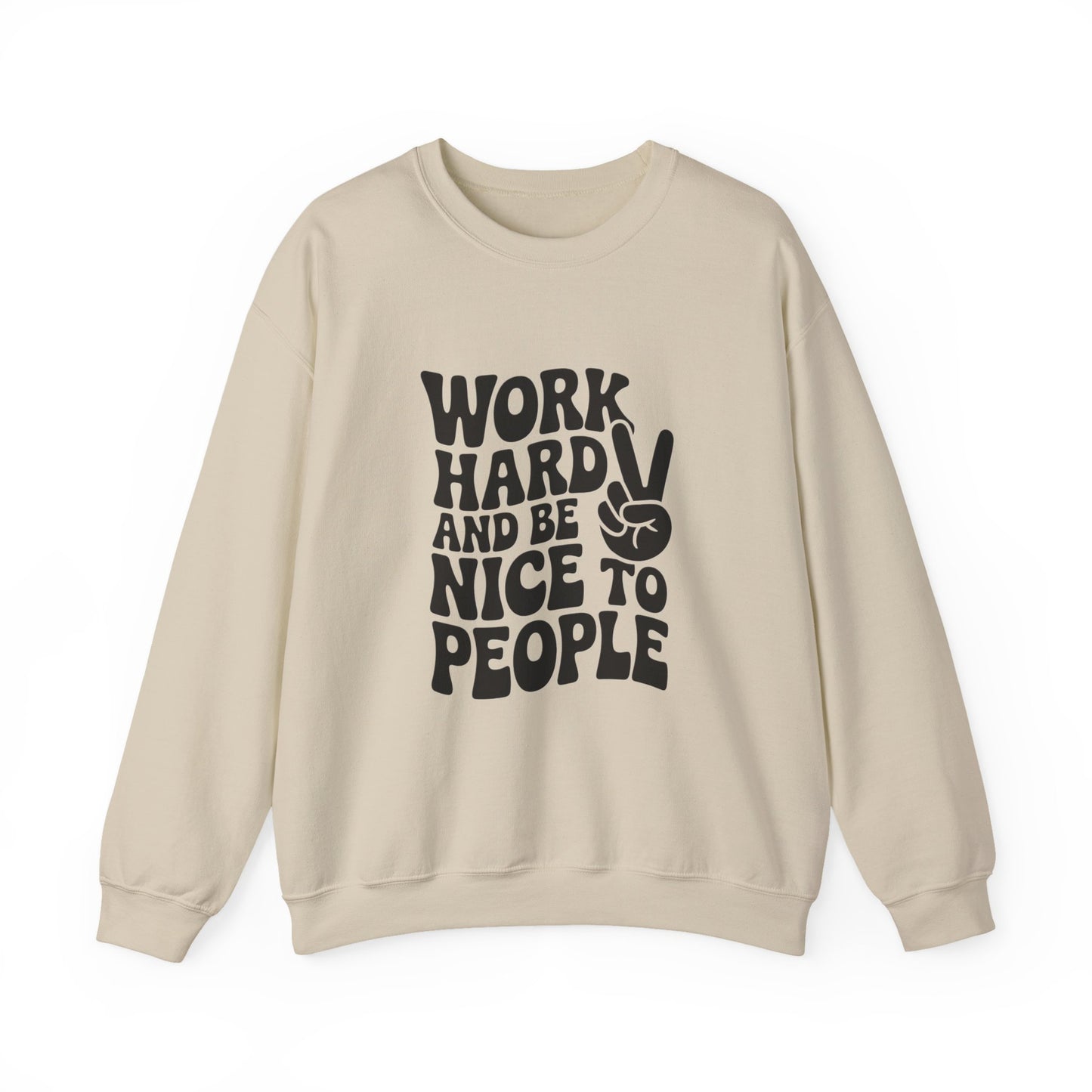 Work Hard & Be Nice to People Sweater