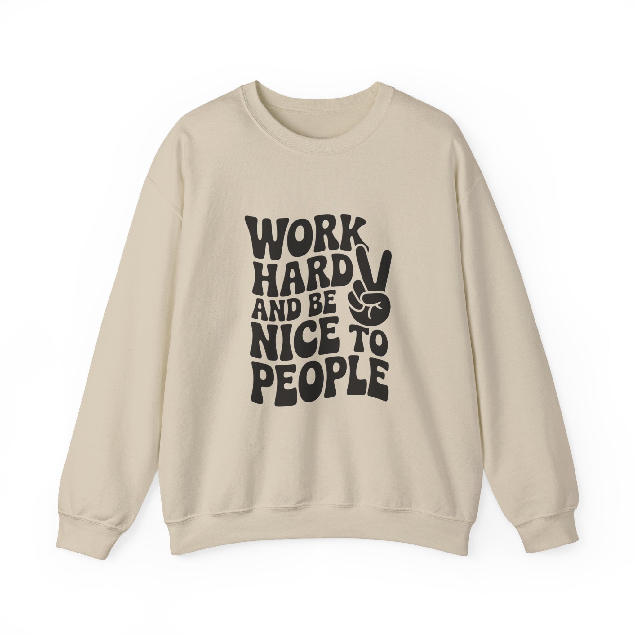 Work Hard & Be Nice to People Sweater