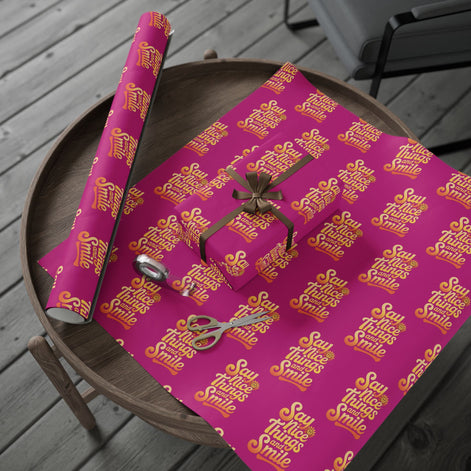 Say Nice Things and Smile Wrapping Paper