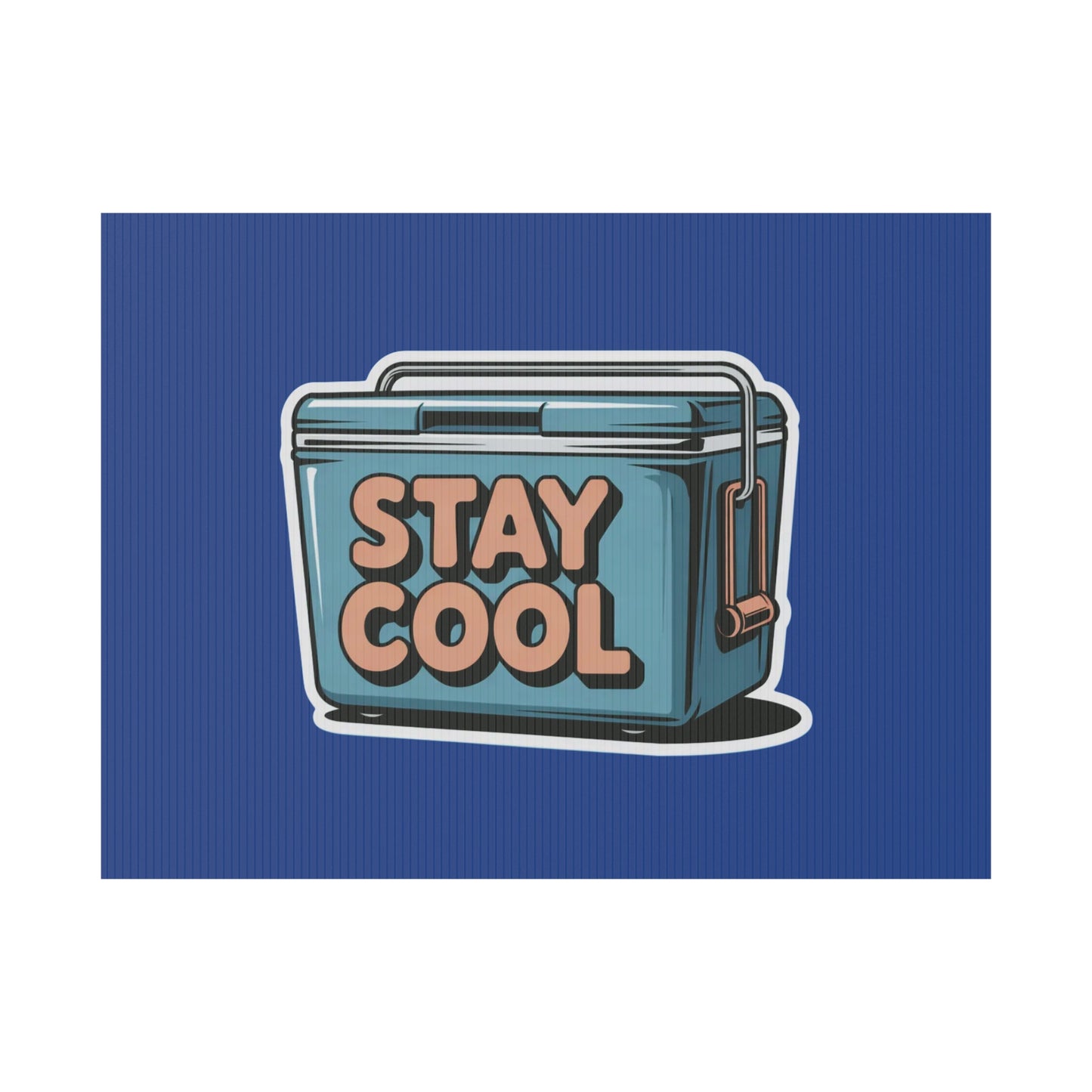 Stay Cool Plastic Yard Sign for Summer Events