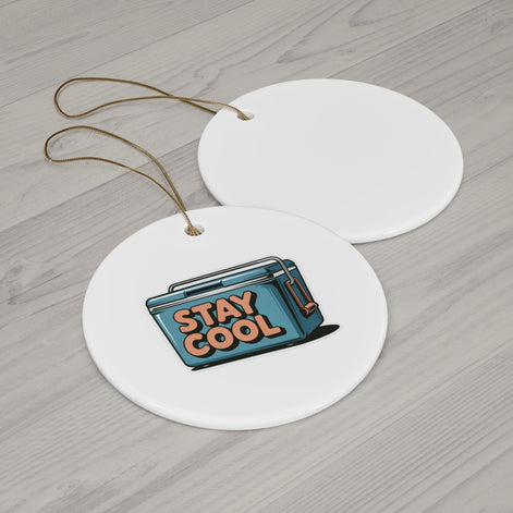 Stay Cool Ceramic Ornaments - Fun Holiday Decorations