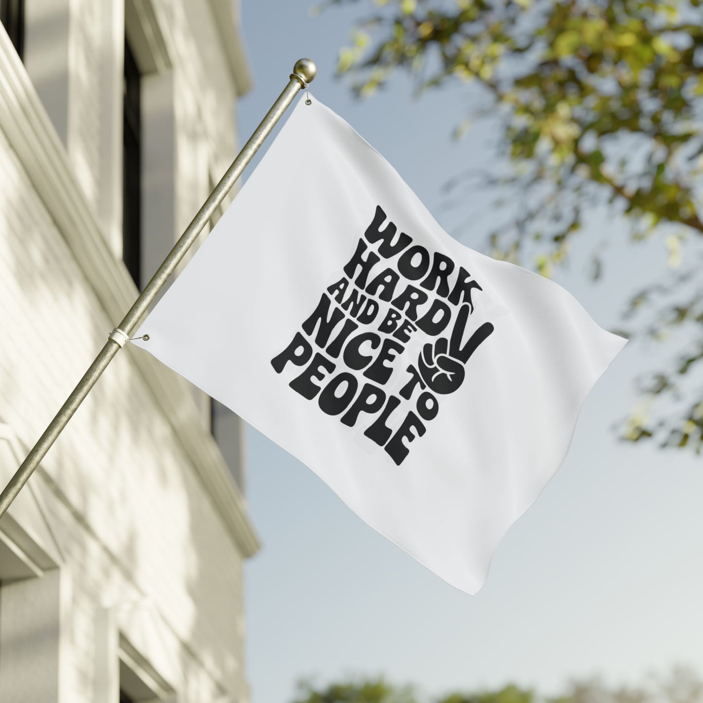 Work Hard and Be Nice to People Inspirational Double Sided Flag