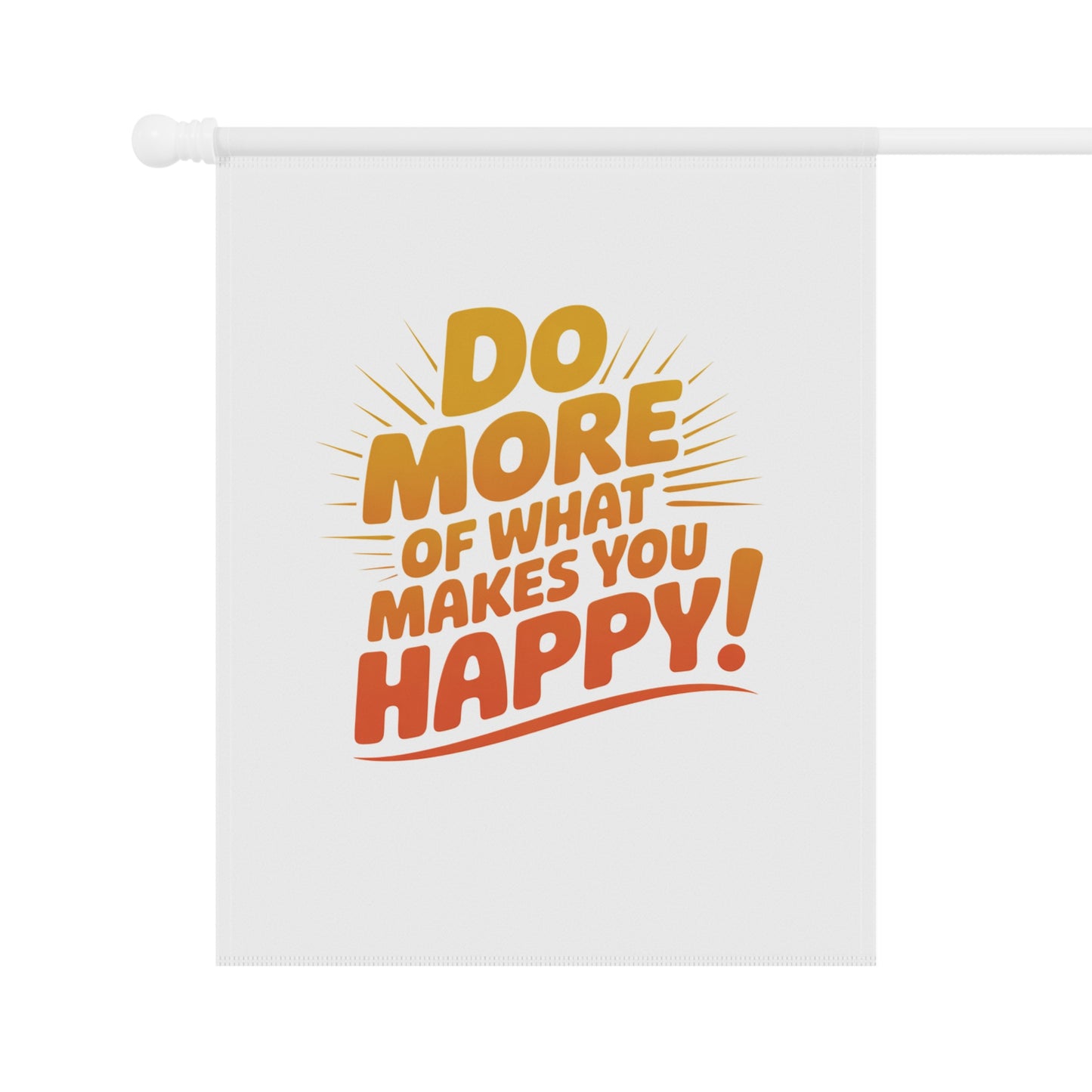 "Do More of What Makes You Happy" Inspirational Outdoor Banner
