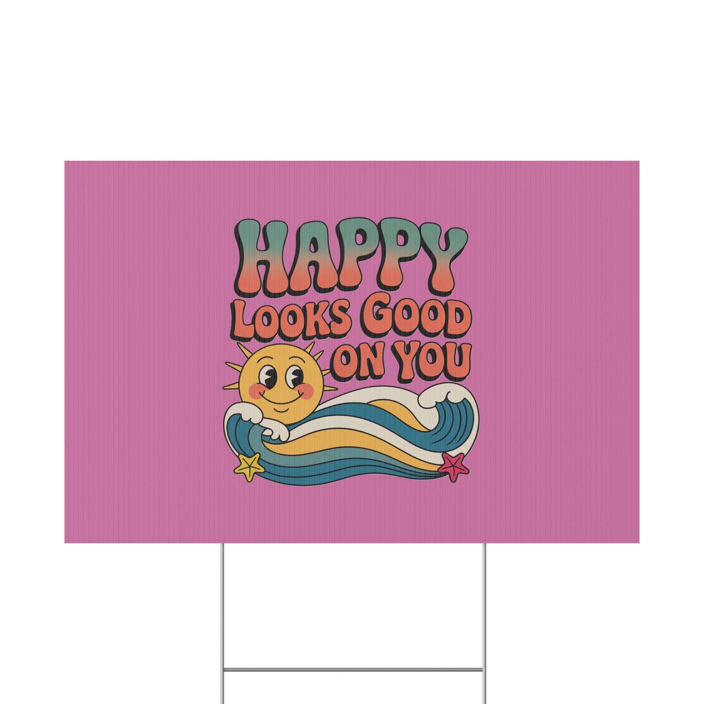 "Happy Looks Good On You" Retro Sun Positive Garden Sign