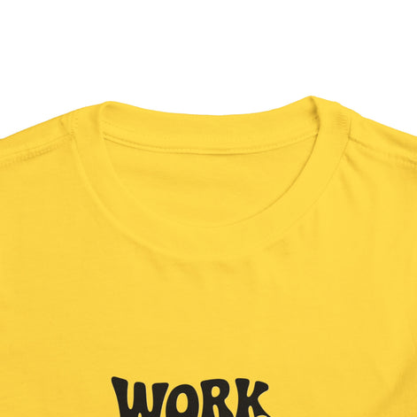 Toddler Tee — "Work Hard and Be Nice to People" Graphic Shirt
