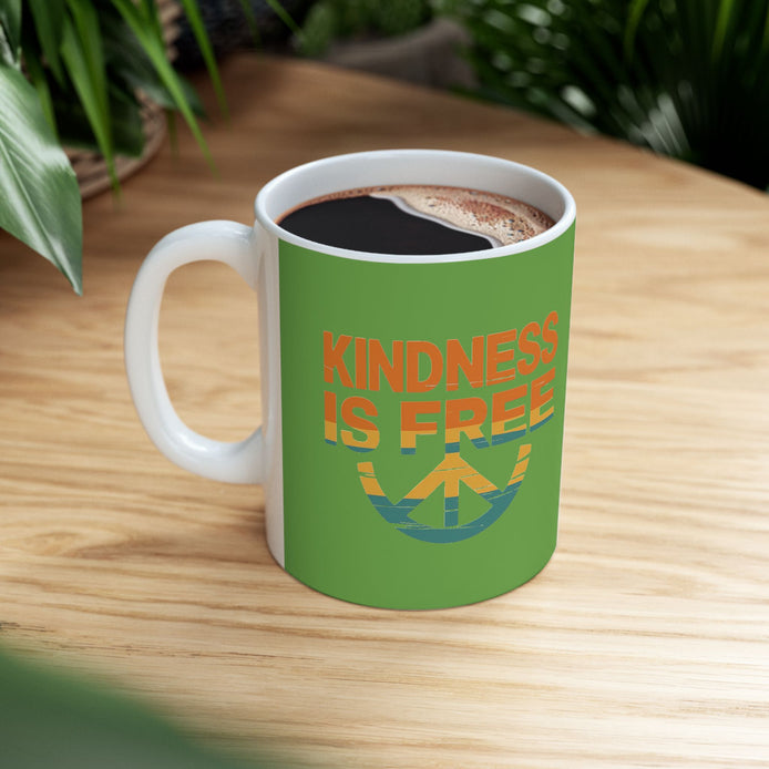 Kindness Is Free Tea or Coffee Mug - 11oz & 15oz - Positive Vibes Gift