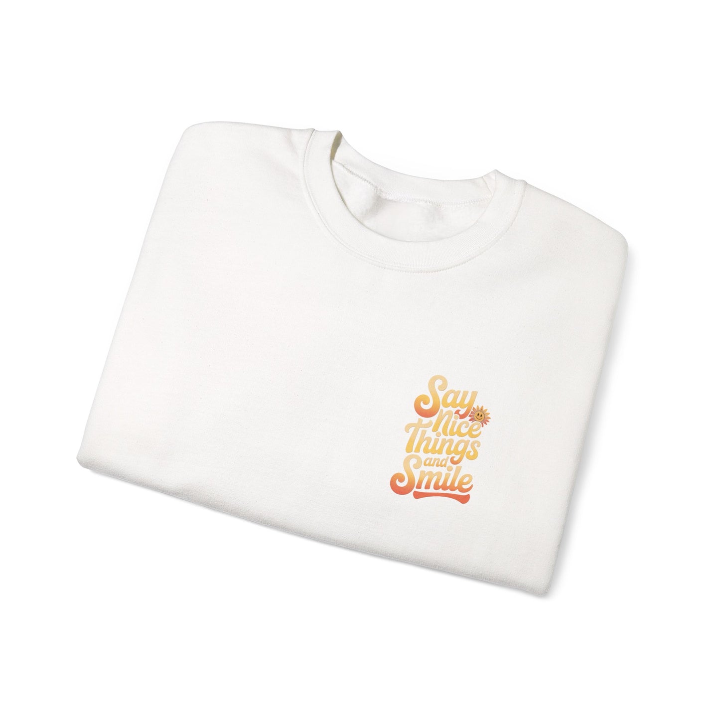 Say Nice Things Crewneck Sweatshirt