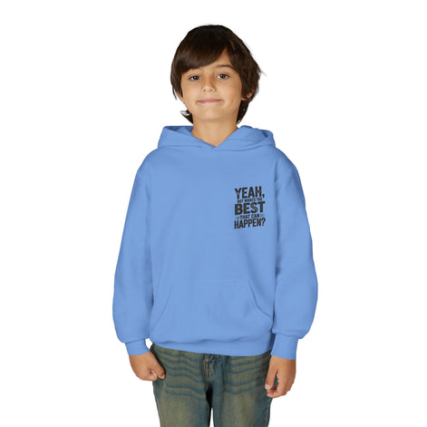 "Yeah, But What's the Best That Can Happen?" Inspirational Pullover