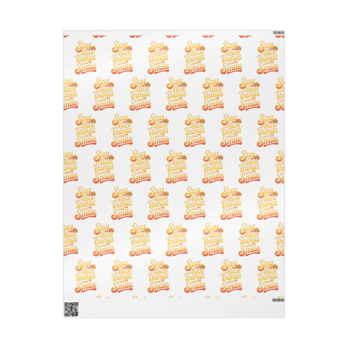 Say Nice Things and Smile Wrapping Paper