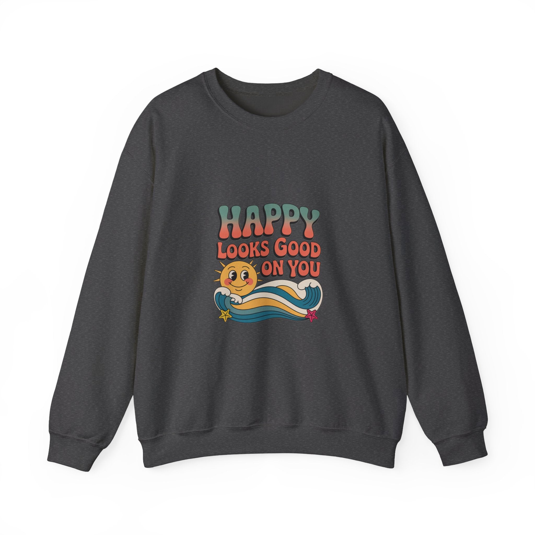 Happy Looks Good On You Sweatshirt