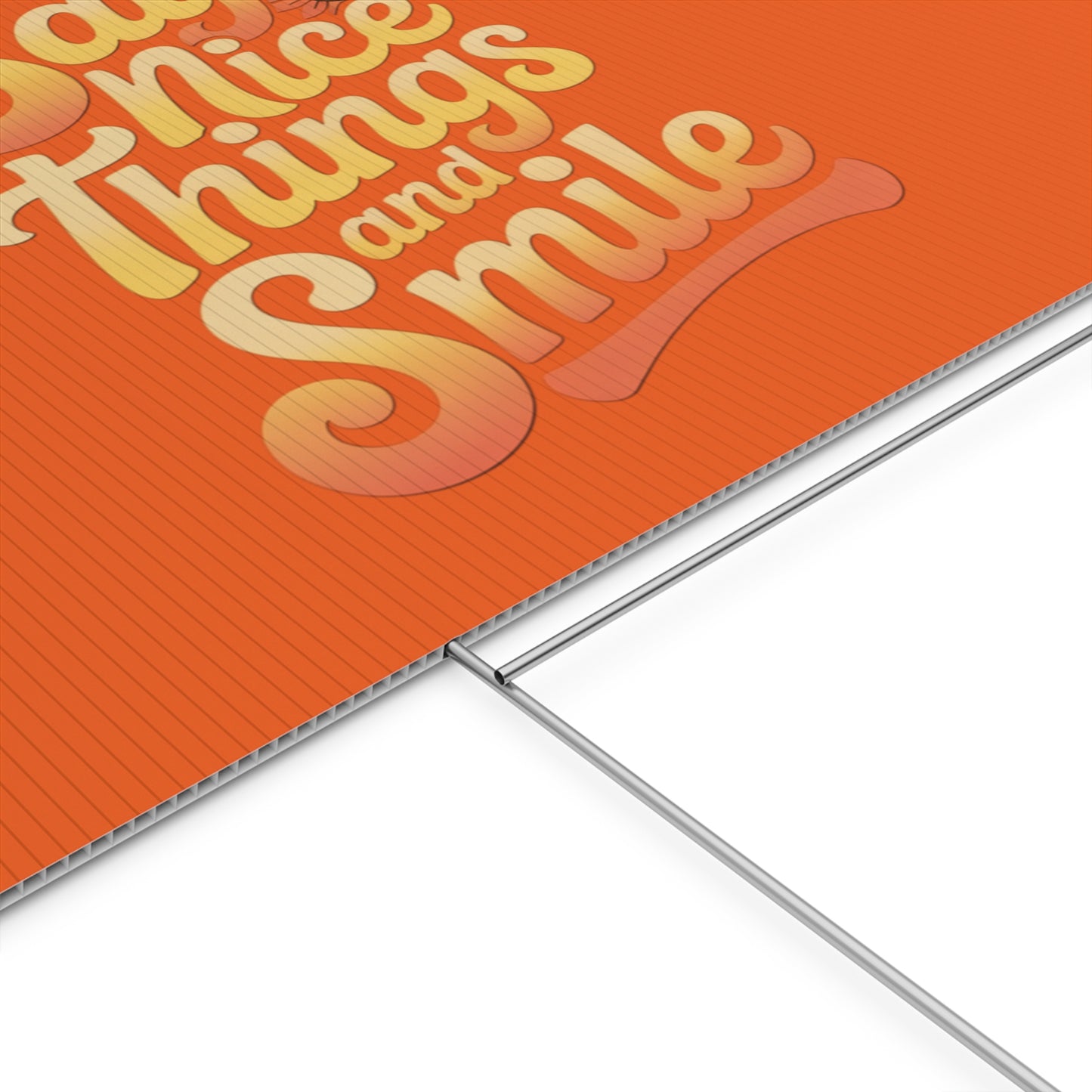 Say Nice Things and Smile Yard Sign