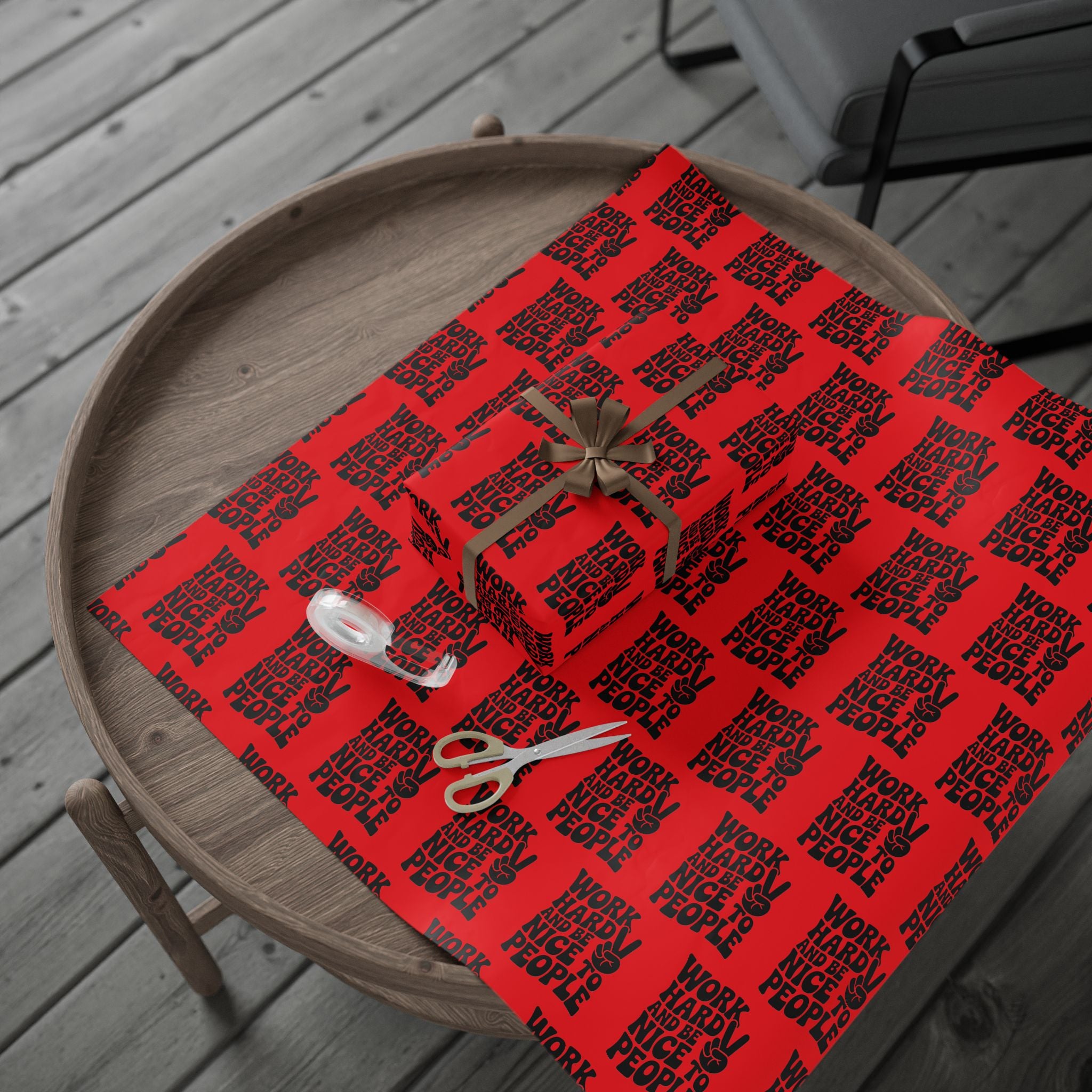 Work Hard and Be Nice to People Wrapping Paper