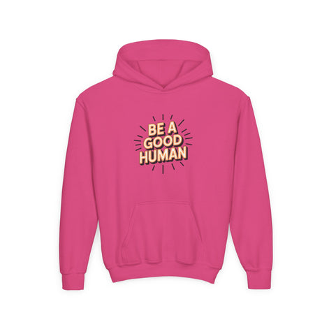 Youth Hoodie — "Be A Good Human" Positive Message Pullover