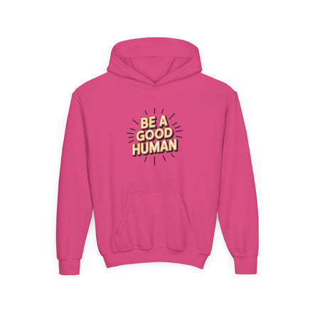 Youth Hoodie — "Be A Good Human" Positive Message Pullover
