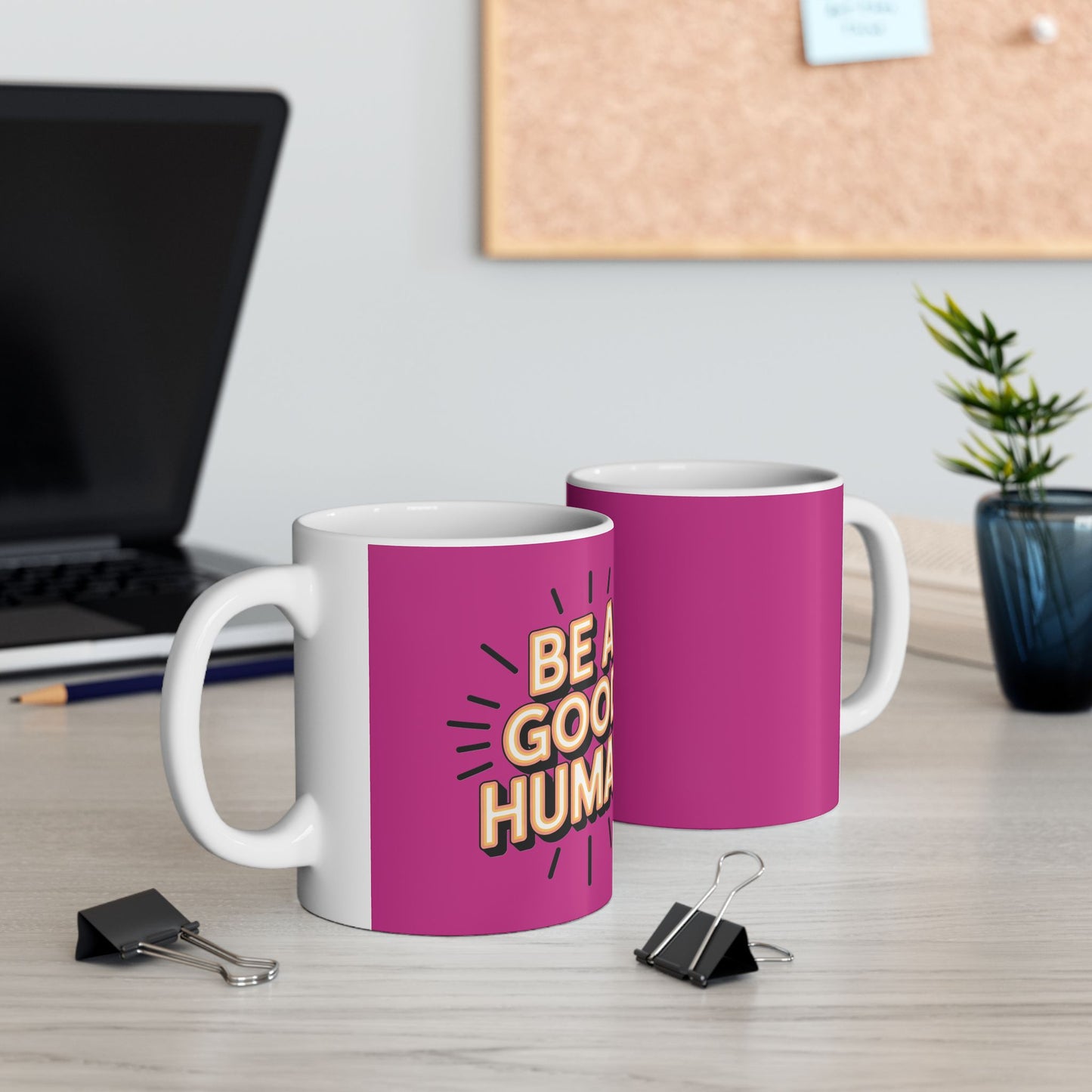 "Be a Good Human" Coffee Cup (11oz, 15oz)