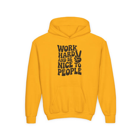 Youth Hoodie — "Work Hard And Be Nice to People" Motivational Graphic