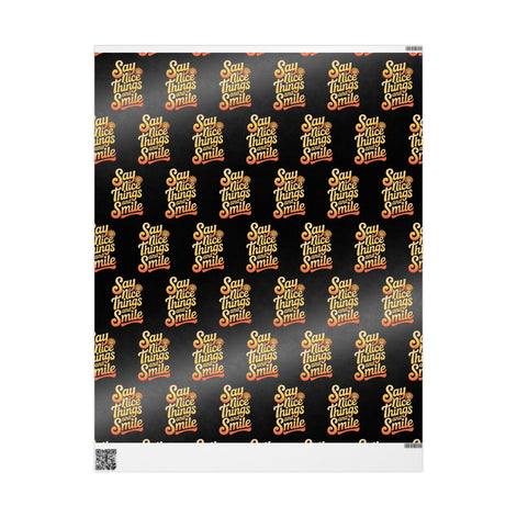Say Nice Things and Smile Wrapping Paper