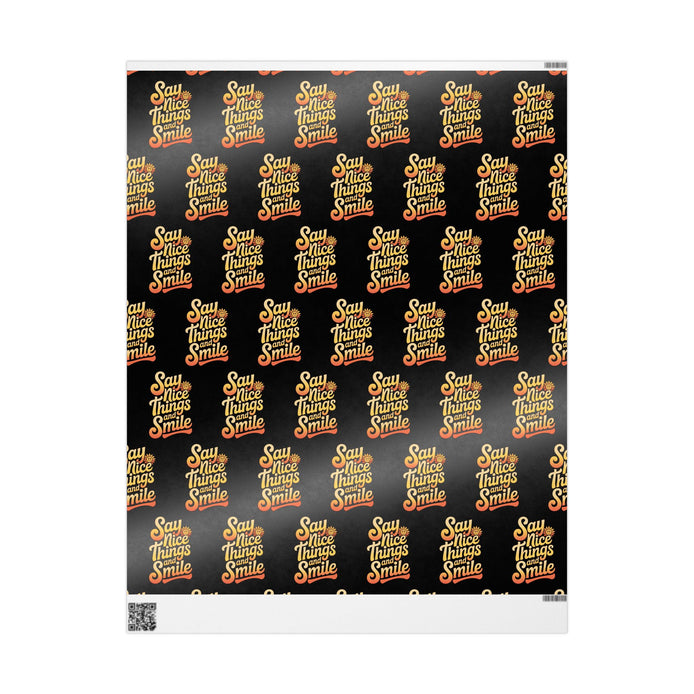 Say Nice Things and Smile Wrapping Paper