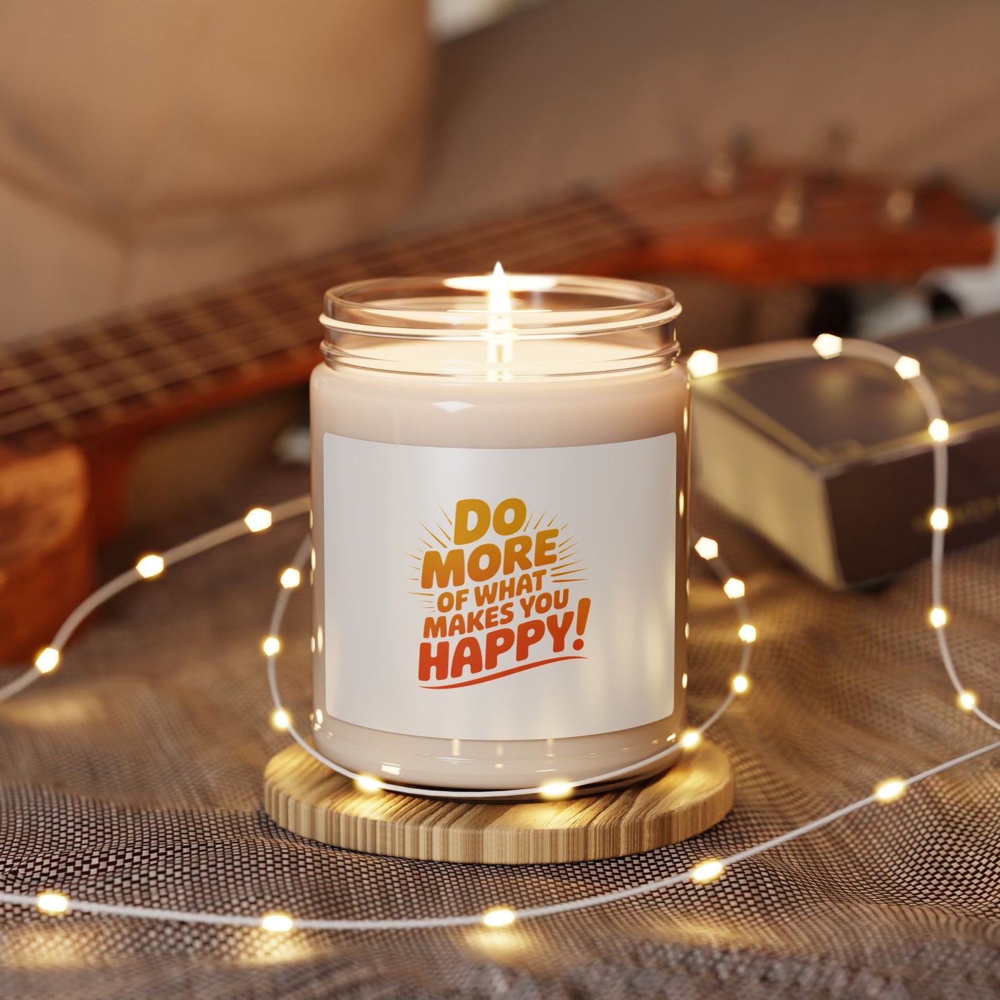 Do More of What Makes You Happy - 9oz Scented Soy Candle