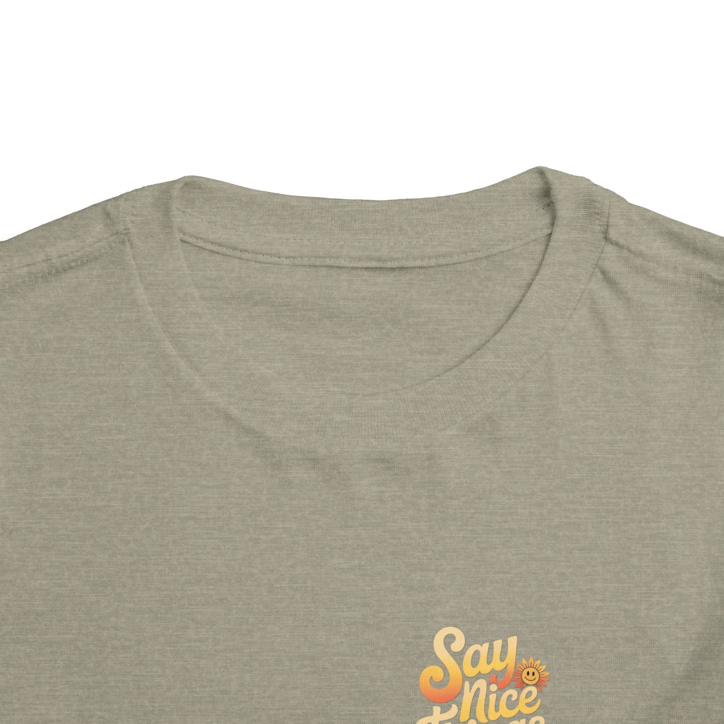 Say Nice Things and Smile Toddler Tee