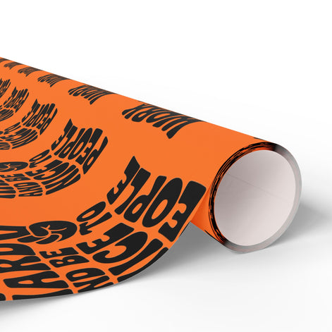 Work Hard and Be Nice to People Wrapping Paper