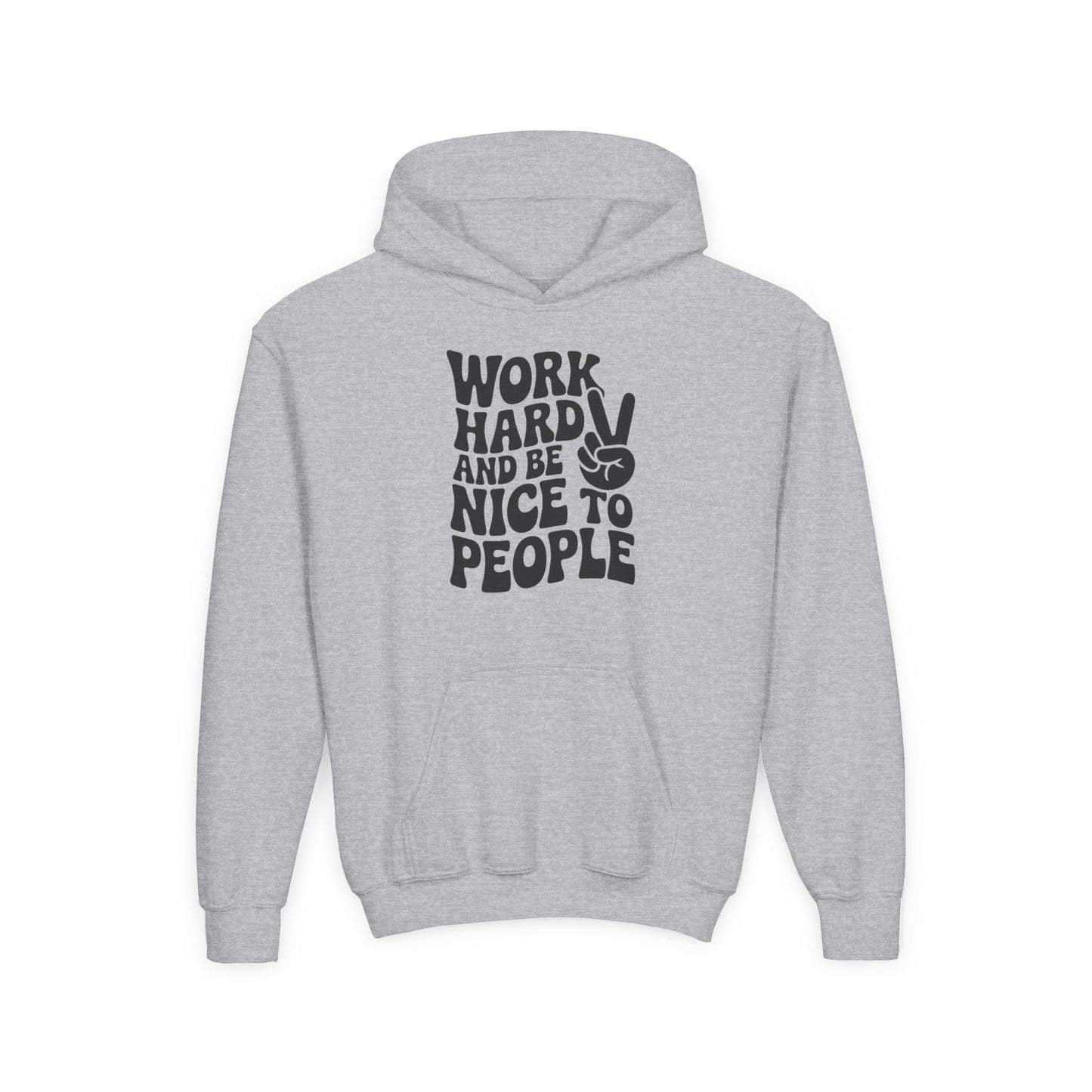 Youth Hoodie — "Work Hard And Be Nice to People" Motivational Graphic