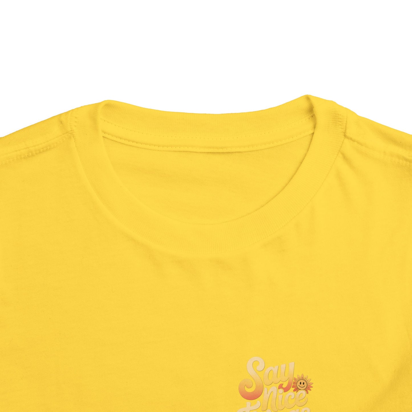 Say Nice Things and Smile Toddler Tee