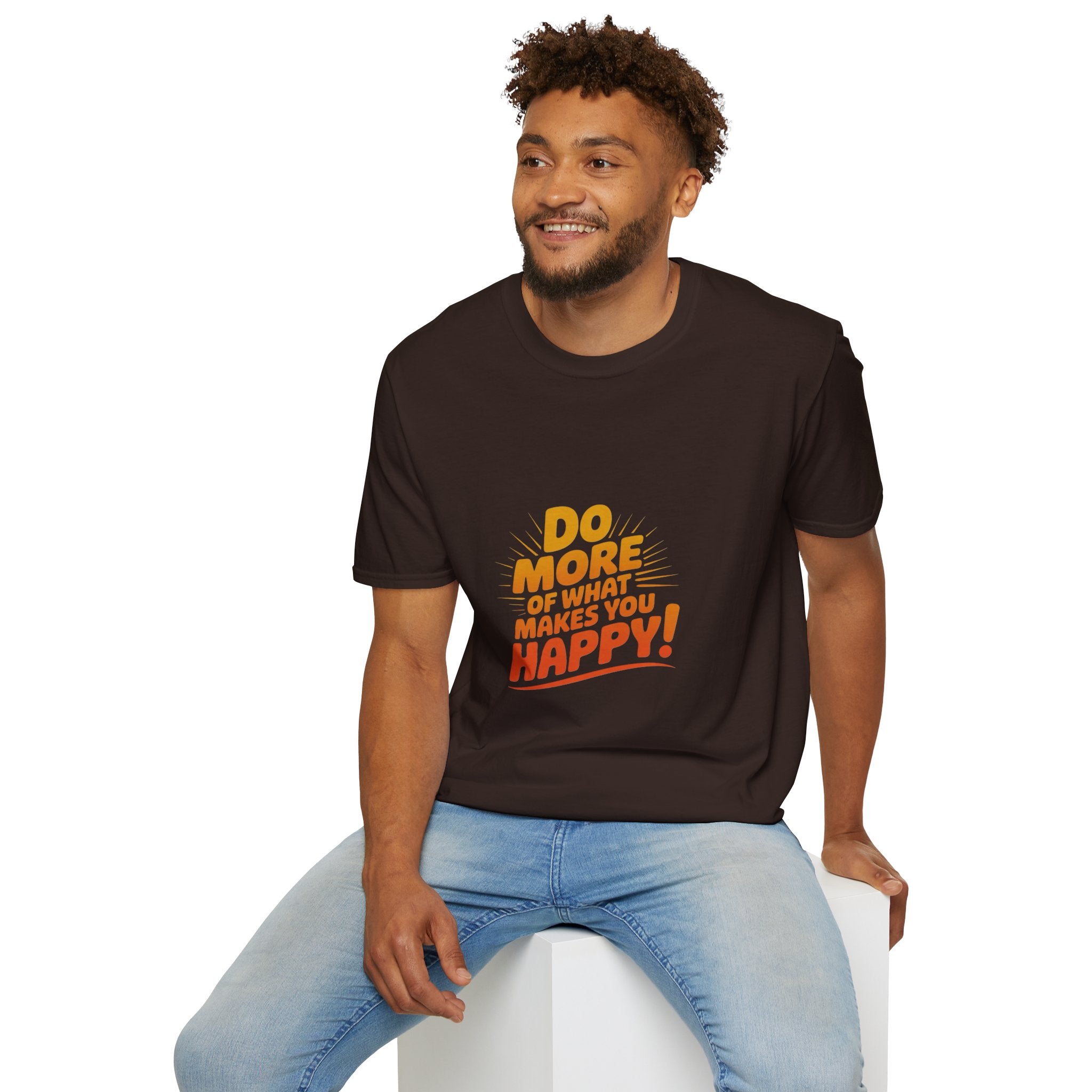 Do More of What Makes You Happy T-Shirt