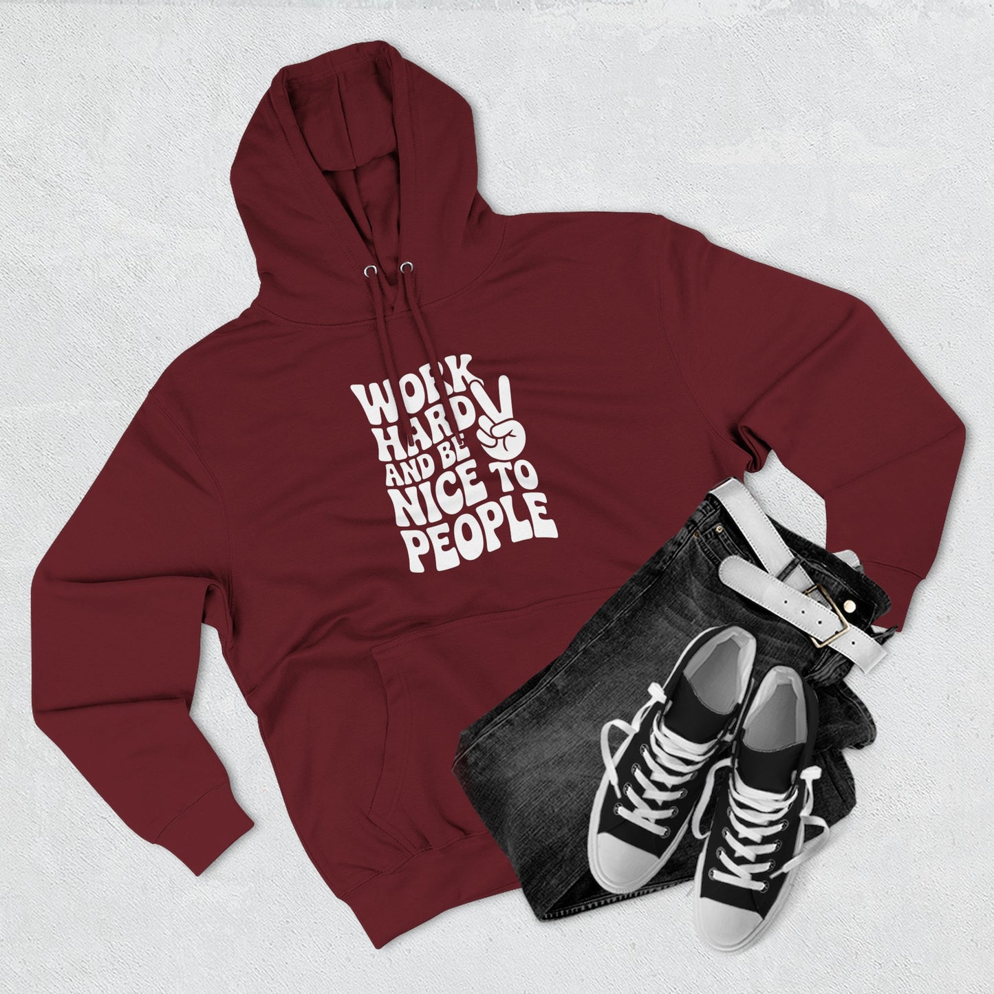 Work Hard & Be Nice to People Hoodie