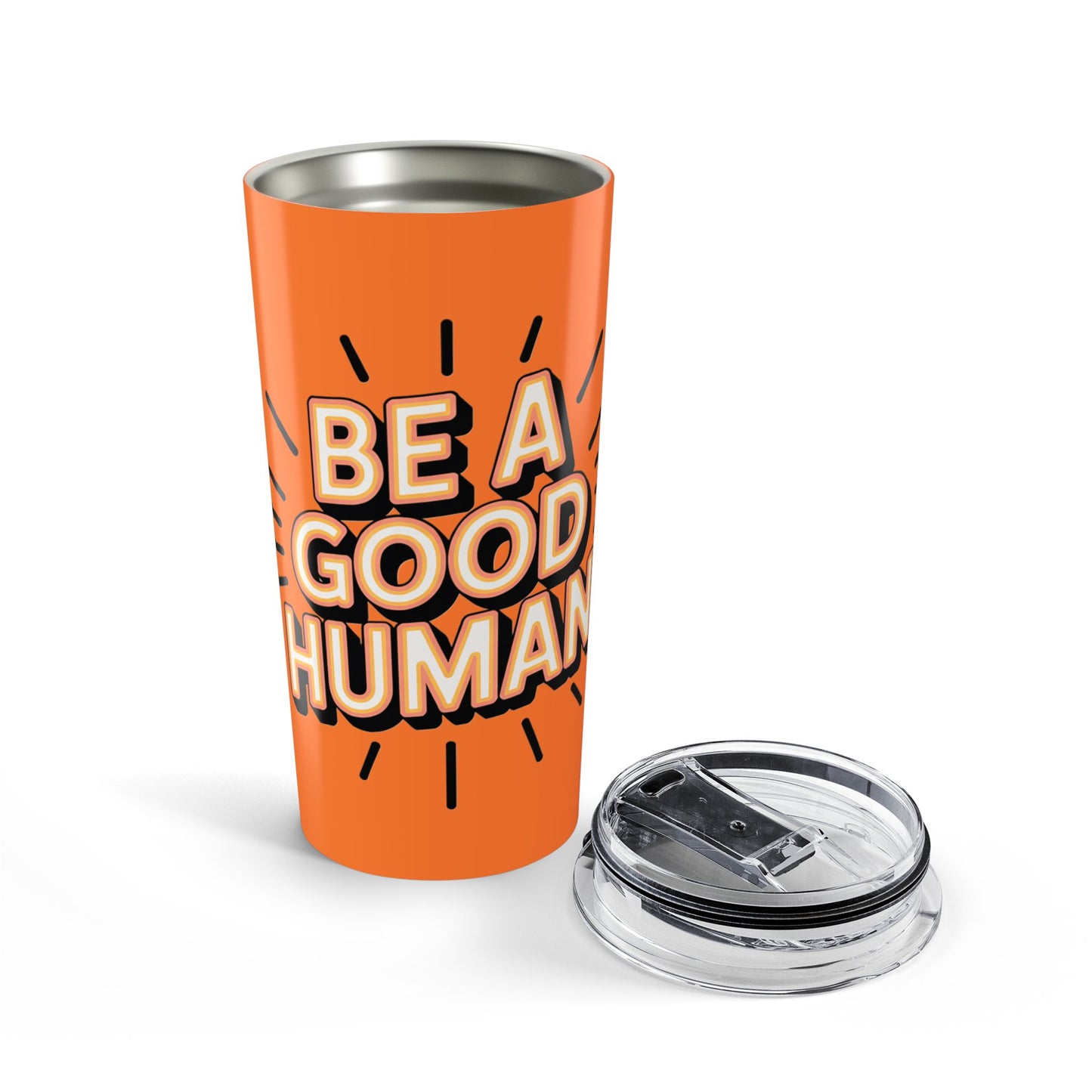 Be a Good Human 20oz Tumbler — Motivational Travel Mug