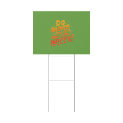 “Do More of What Makes You Happy!” Motivational Outdoor Decor