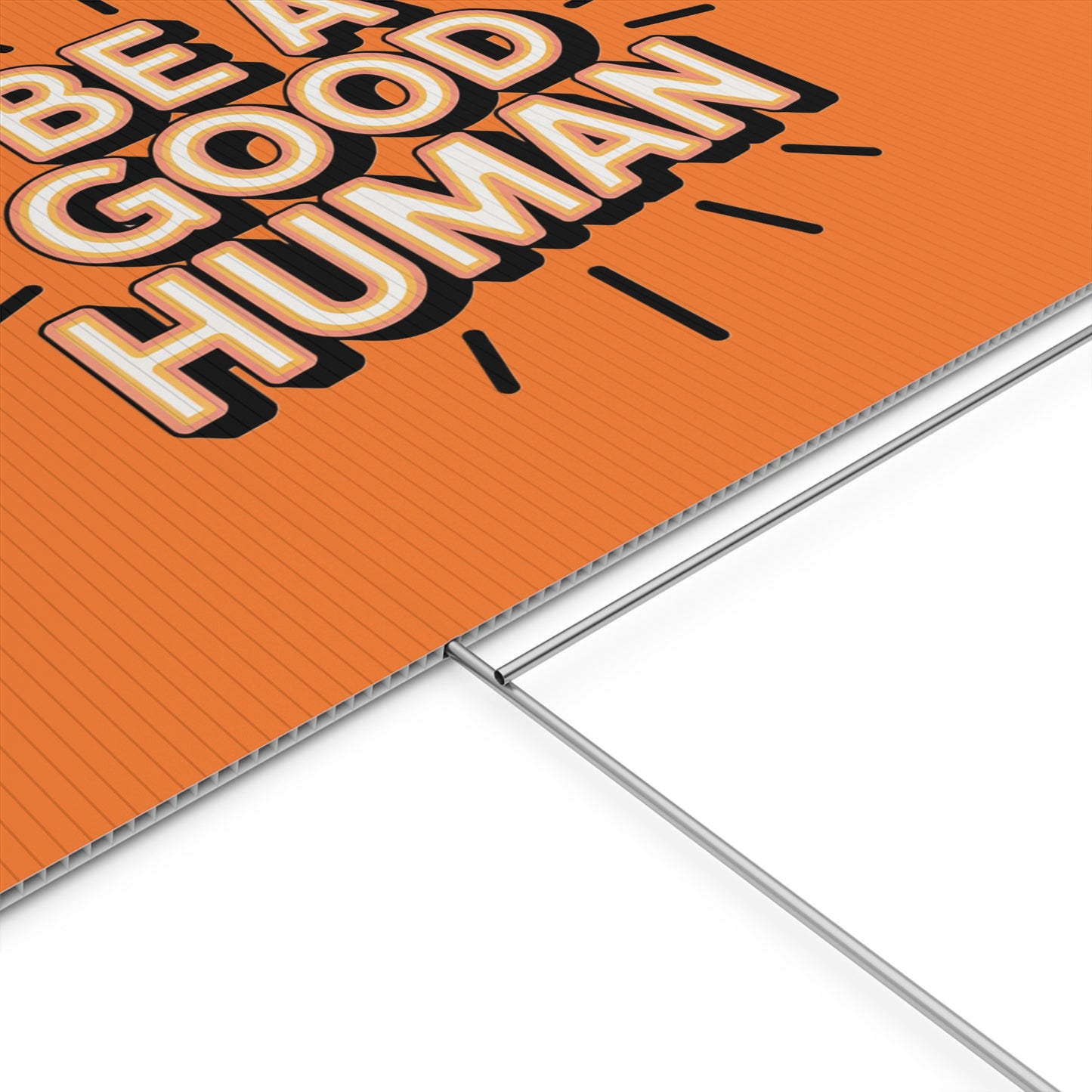 Be A Good Human Plastic Yard Sign — Positive Message Lawn Decor