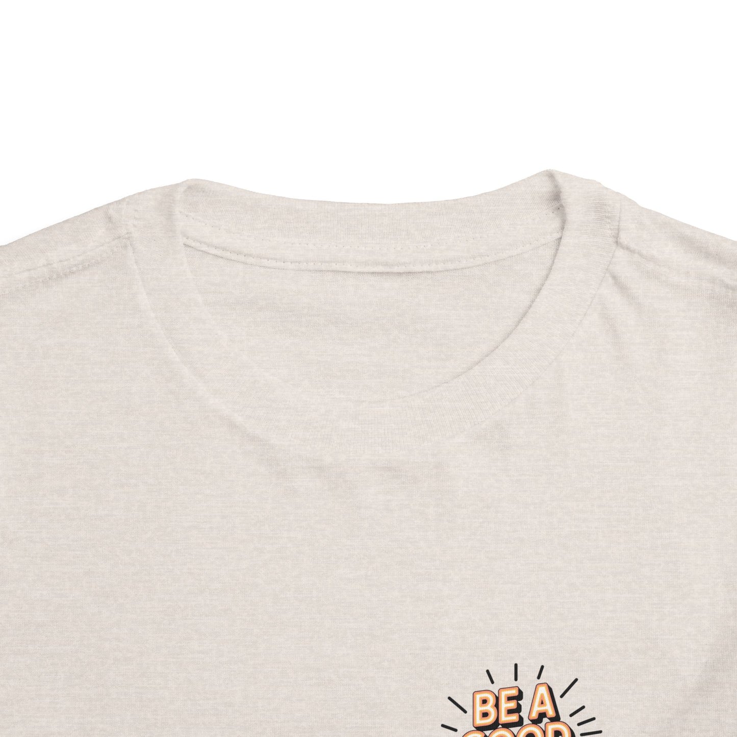 Toddler Tee — "Be A Good Human" Positive Message Shirt