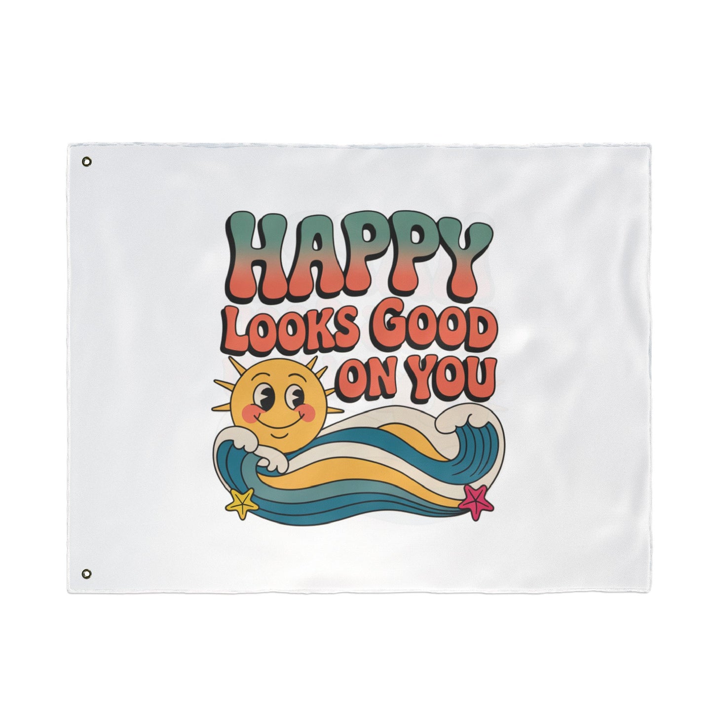 Happy Looks Good On You Flag — Retro Sunshine Positive Garden & Patio Decor