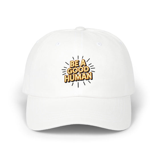 "Be A Good Human" Embroidered White Baseball Hat