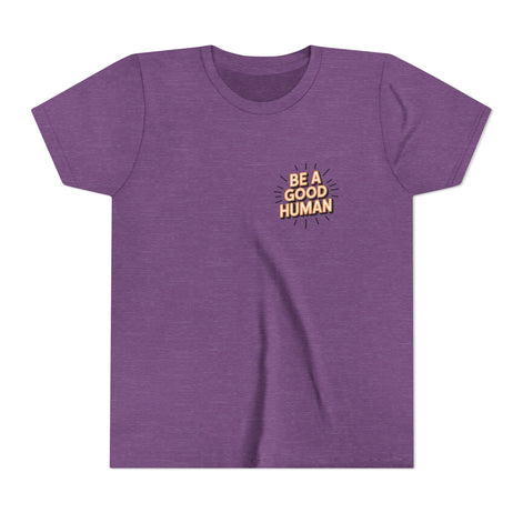 Youth Tee — "Be A Good Human" Positive Message Kids T-Shirt