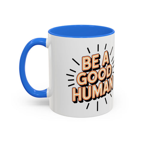 Ceramic Mug – "Be A Good Human" Retro Typography Coffee Cup (11oz & 15oz)