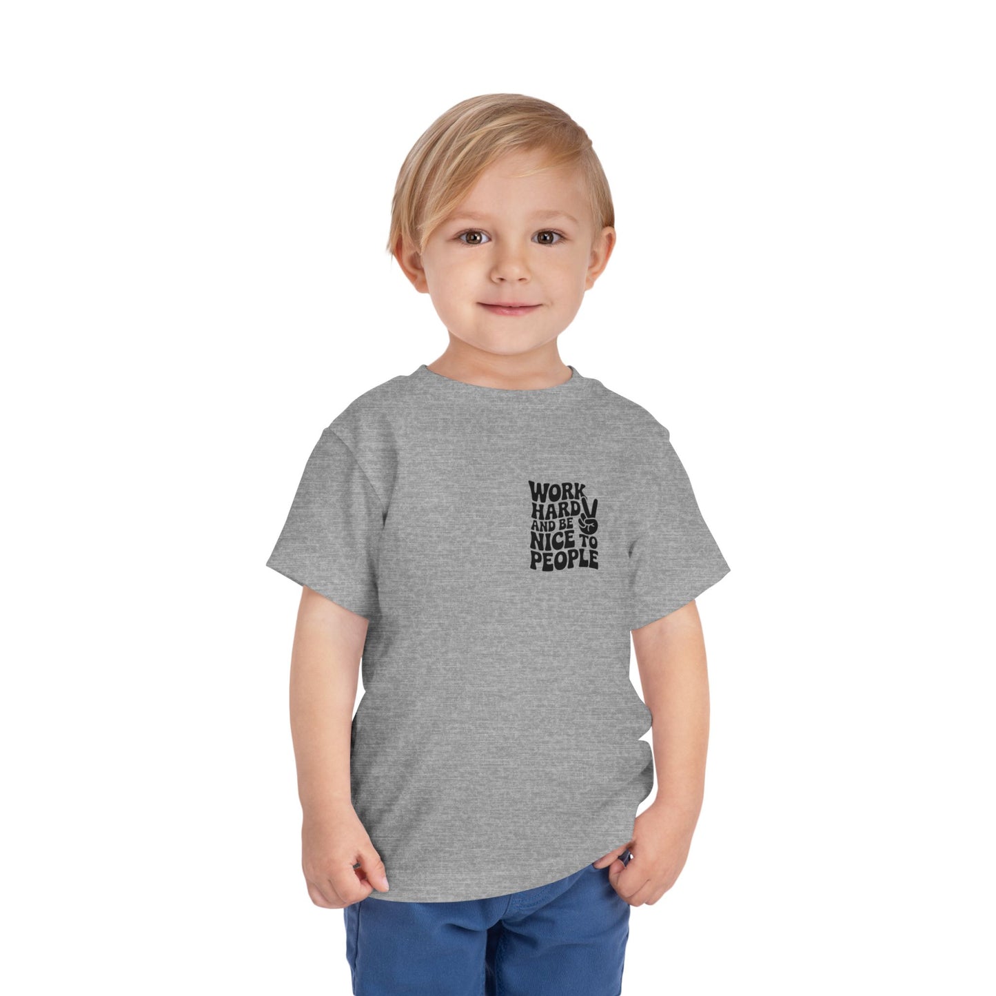 Toddler Tee — "Work Hard and Be Nice to People" Graphic Shirt